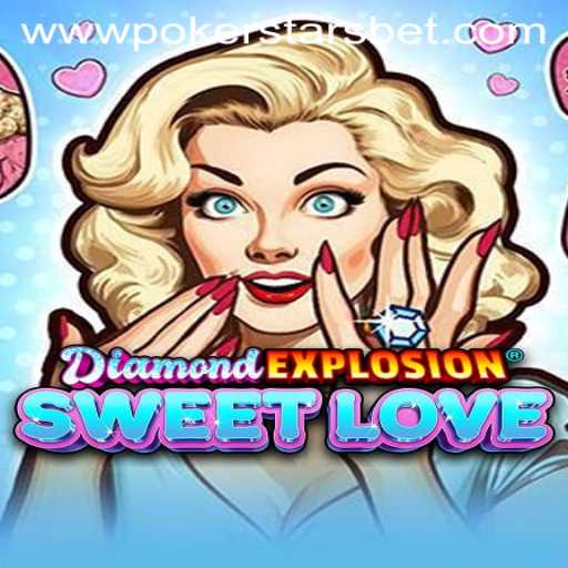 Exploring the Exciting World of DiamondExplosionSweetLove and the Influence of PokerStars